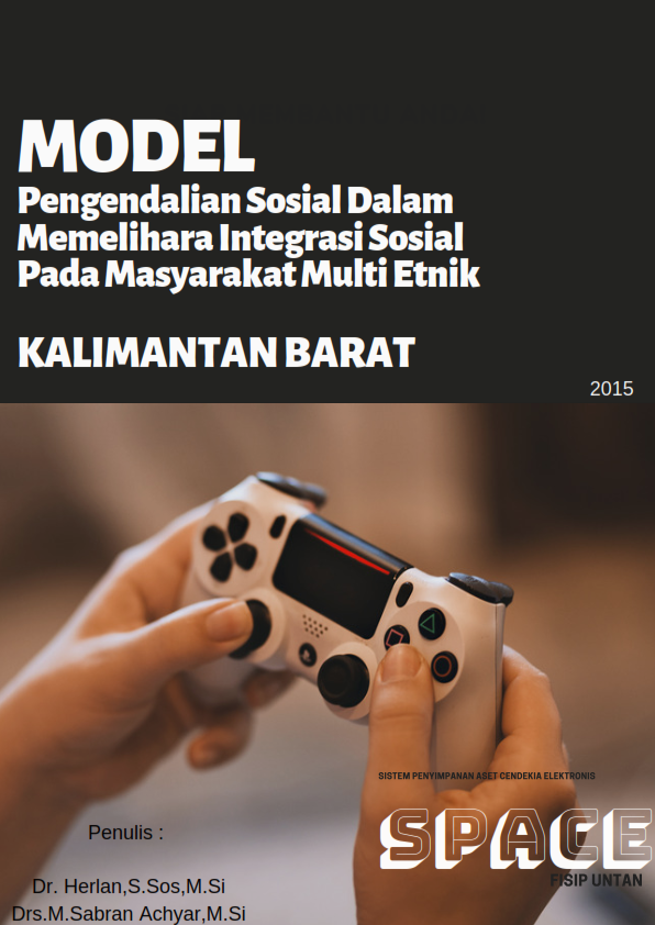 Model Pengendalian Sosial dalam Memelihara Integrasi Sosial Pada Masyarakat Multi Etnik di Kalimantan Barat
