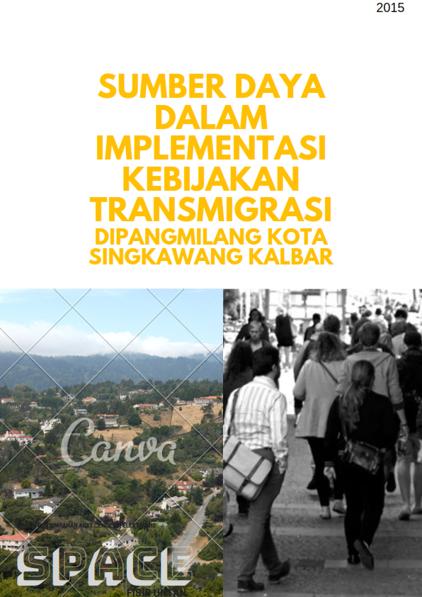Sumber Daya dalam Implementasi Kebijakan Transmigrasi di Panglmilang Kota Singkawang Provinsi Kalimantan Barat