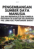 Pengembangan Sumber Daya Manusia dalam Meningkatkan Kinerja Pegawai di Kantor Kelurahan Pal Lima Kec Pontianak Barat